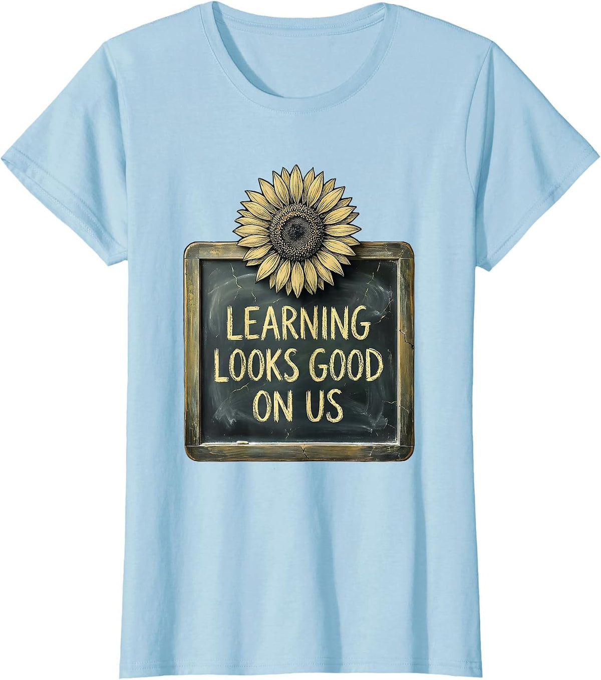 Learning Looks Good On Us Fun Teacher Design T-Shirt - Baby Blue
