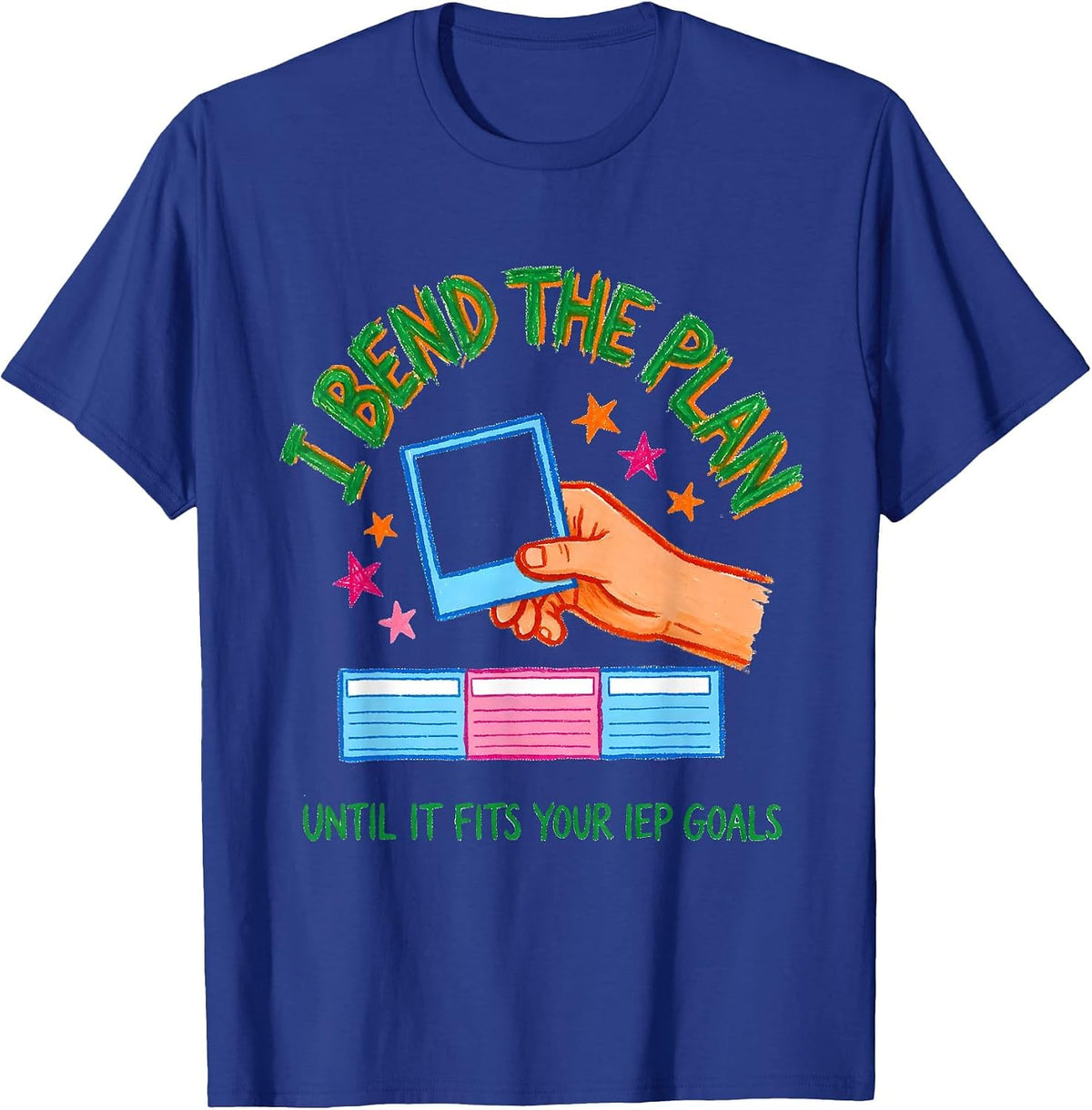 Men's I Bend The Plan Until It Fits Your IEP Goals Special T-Shirt - Royal Blue