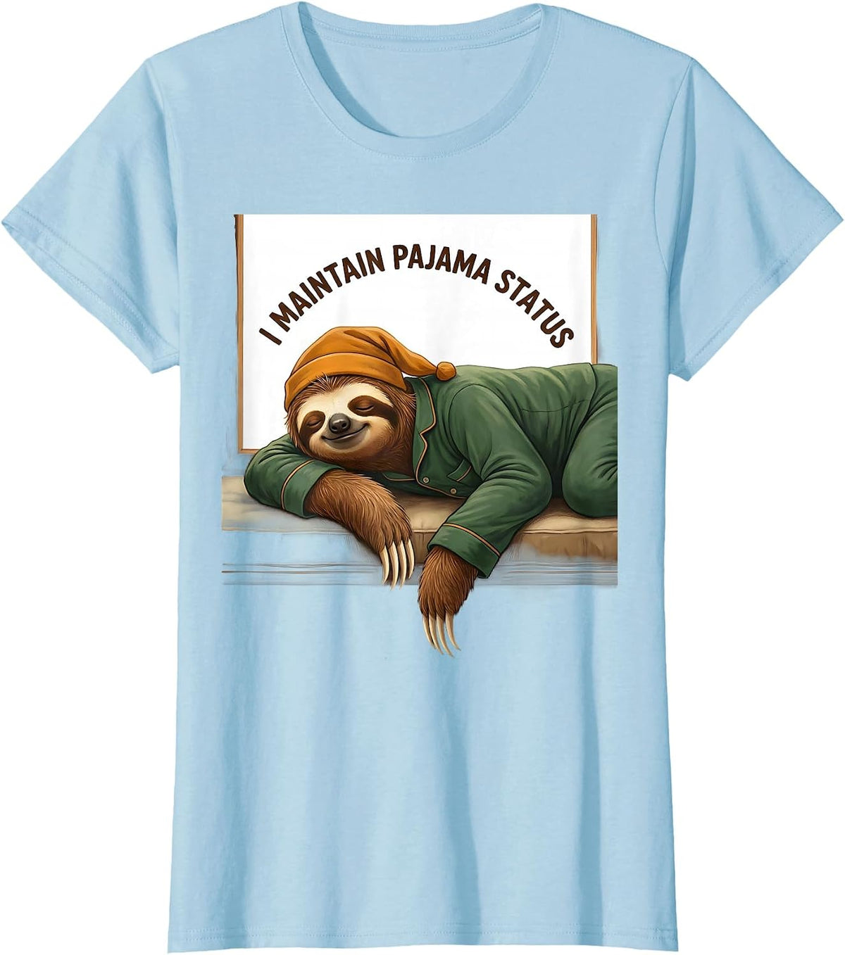 I Maintain Pajama Status Funny Sloth Lover Sleepwear Humor T-Shirt - Baby Blue