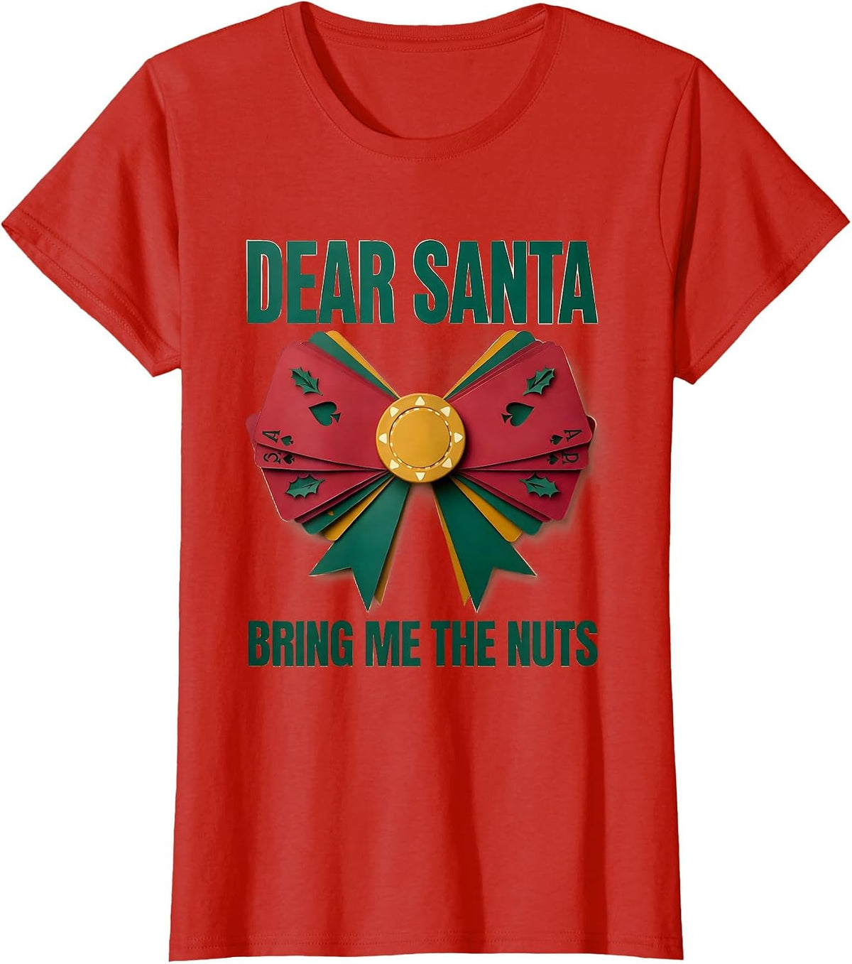 Women's Dear Santa, Bring Me The Nuts Funny Poker Gamer Christmas T-Shirt - Red