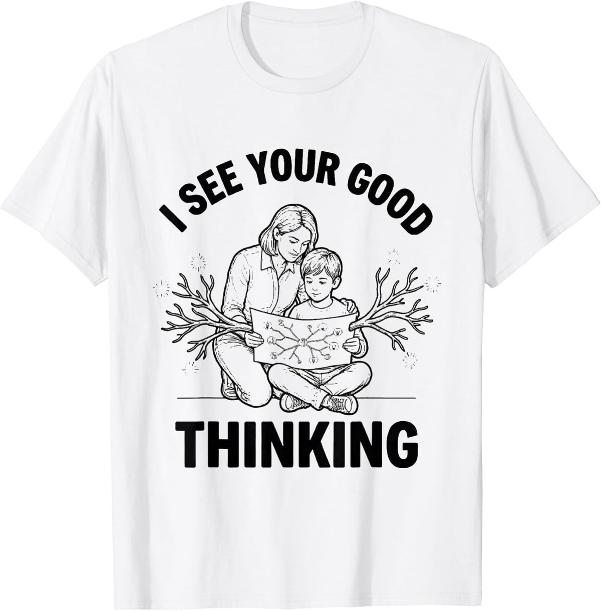 Men's I See Your Good Thinking Funny Teacher Appreciation Gift T-Shirt - White
