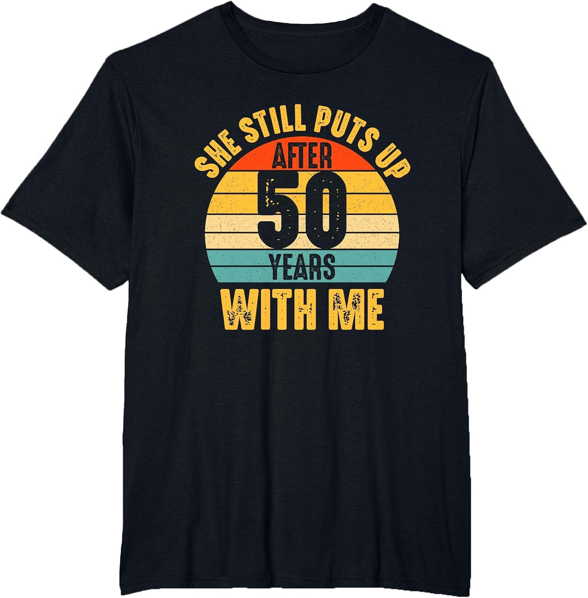 Funny 50th Wedding Anniversary 50 Years Marriage Husband Him T-Shirt - Black