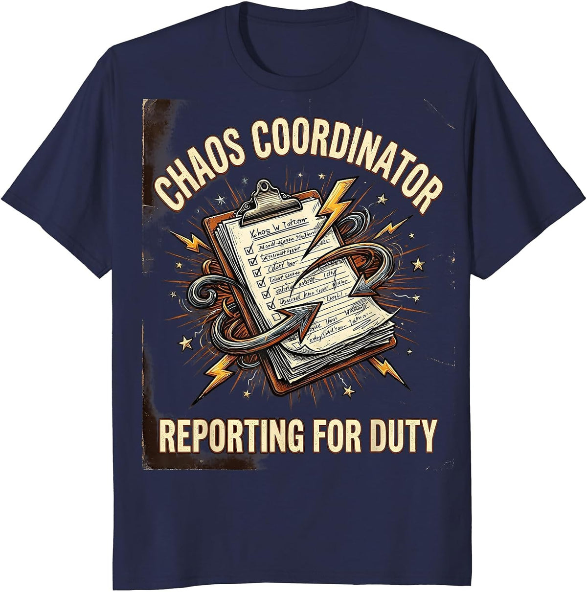 Chaos Coordinator Reporting For Duty Design T-Shirt - Navy Blue