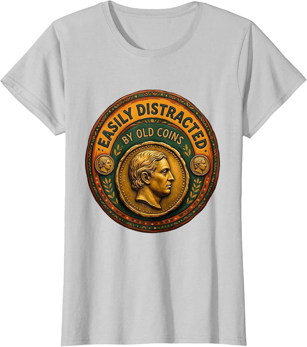 Easily Distracted By Old Coins Funny History Teacher Gift T-Shirt - Silver Grey