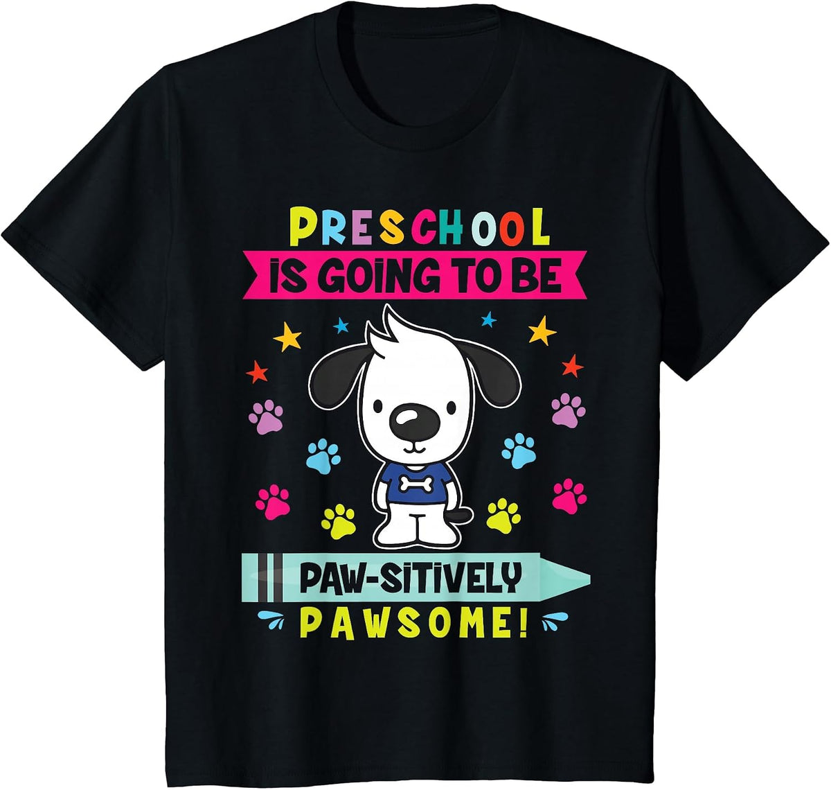 Dog Student Preschool is Going to Be Pawsome School Shirt T-Shirt - Black