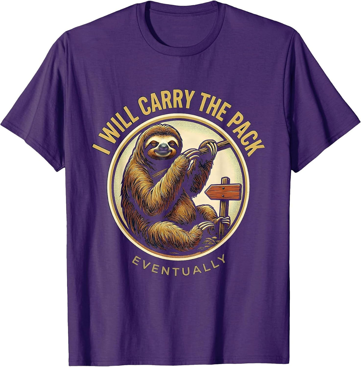 Men's I Will Carry The Pack Eventually Funny Sloth Lover Deadpan T-Shirt - Purple