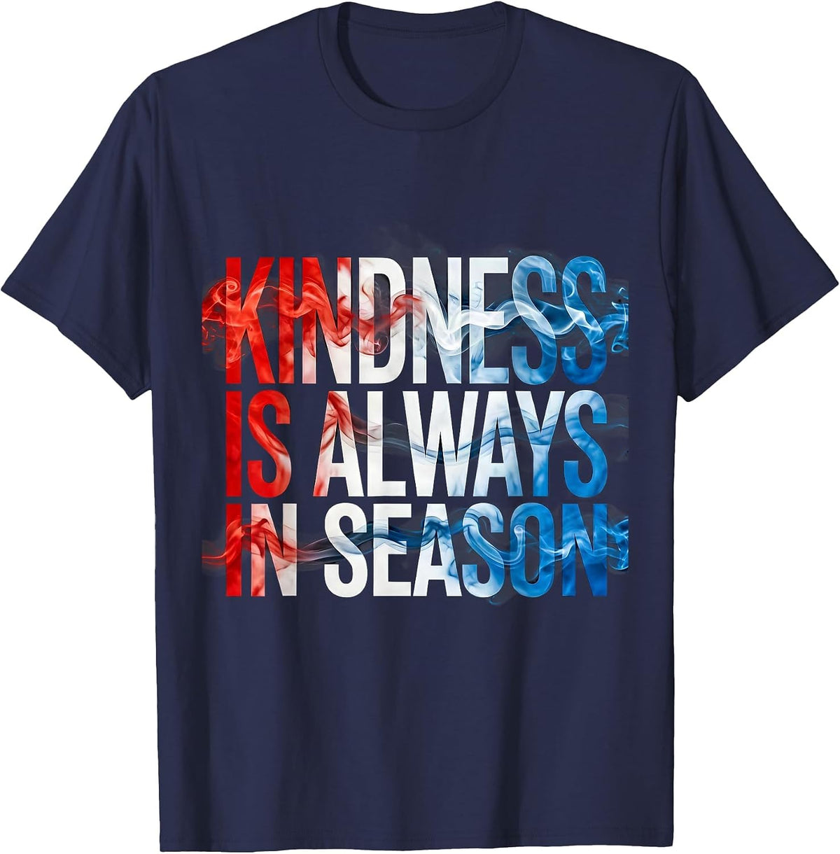 Men's Kindness Is Always In Season Be Kind Design T-Shirt - Navy Blue