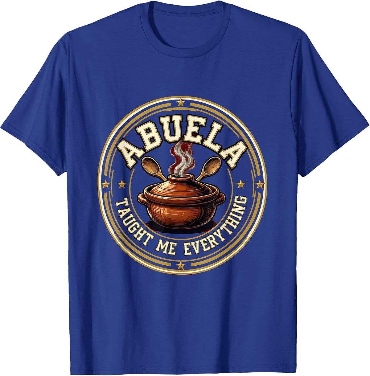 Abuela Taught Me Everything Hispanic Heritage Design T-Shirt - Royal Blue