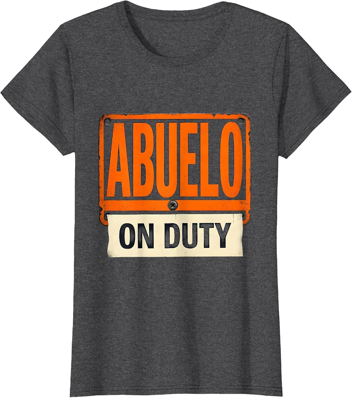 Women's Abuelo On Duty Funny Grandpa Workshop Plate First Time T-Shirt - Dark Heather Grey