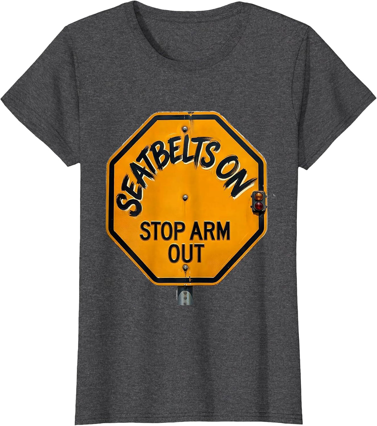 Women's Seatbelts On Stop Arm Out Funny School Bus Driver T-Shirt - Dark Heather Grey