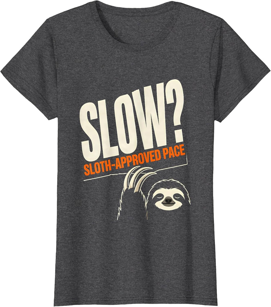 Women's Slow? Sloth-Approved Pace Funny Sloth Lover Humor T-Shirt - Dark Heather Grey