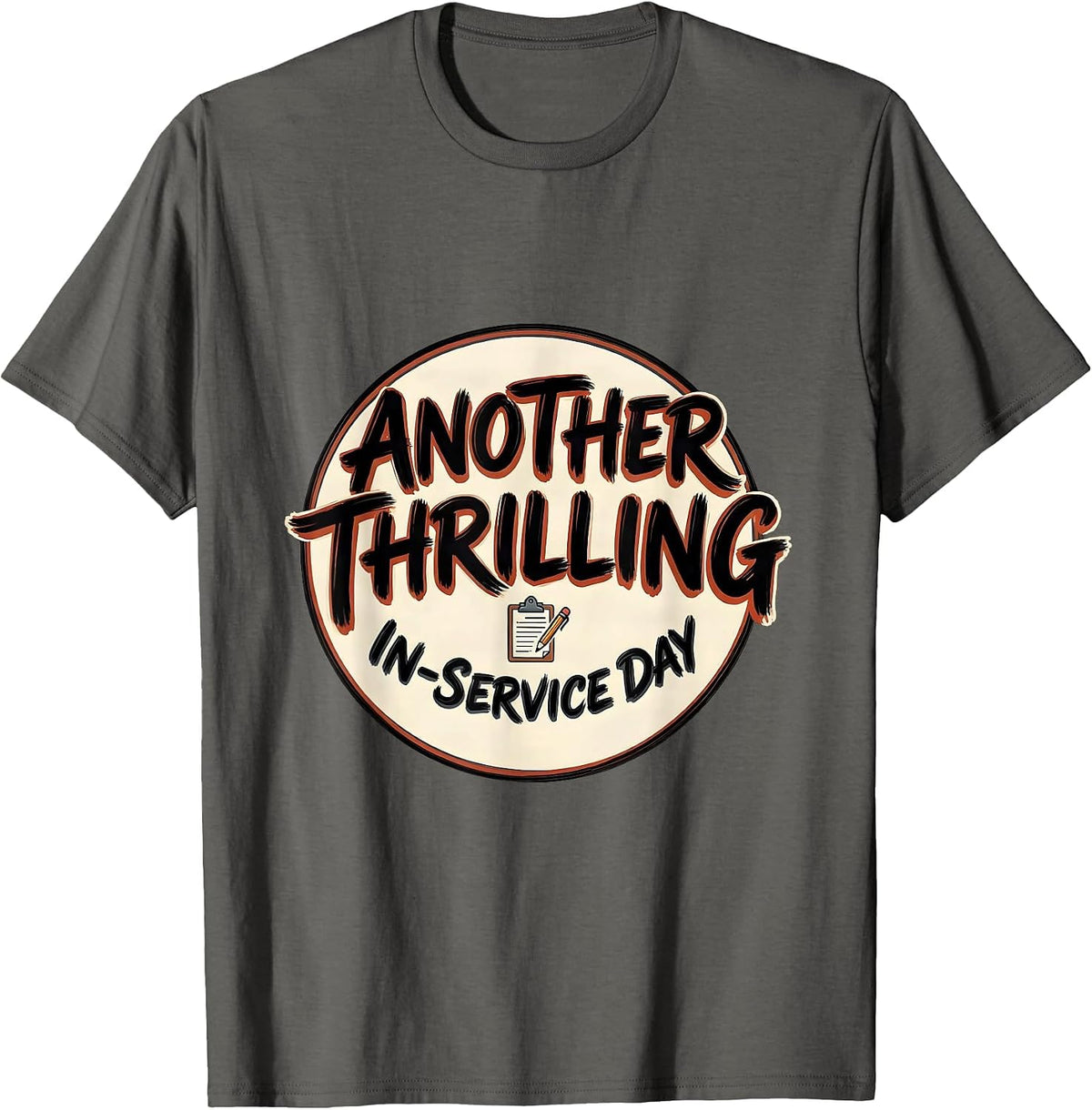 Another Thrilling In-Service Day Funny Teacher Back T-Shirt - Asphalt Grey