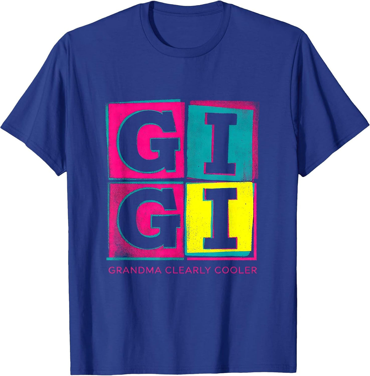 Gigi Grandma Clearly Cooler Risograph Grandma Gift Family T-Shirt - Royal Blue