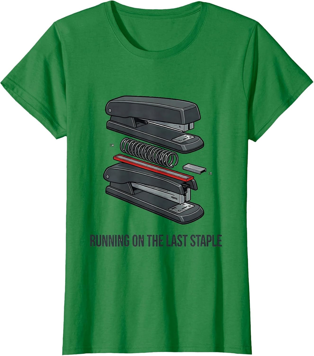 Women's Running On The Last Staple Funny Teacher Sarcastic Humor T-Shirt - Kelly Green