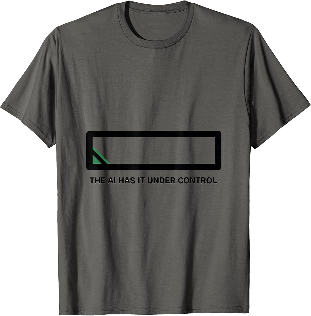The AI Has It Under Control Funny AI Programmer Tech Humor T-Shirt - Asphalt Grey