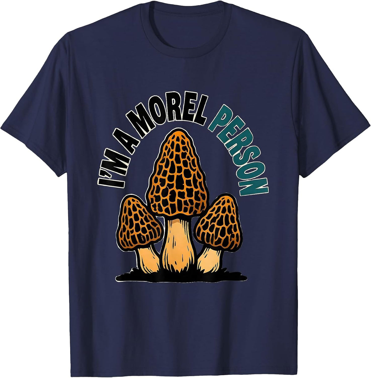 I'm A Morel Person Cartoon Mushroom Forager Psychedelic T-Shirt - Navy Blue