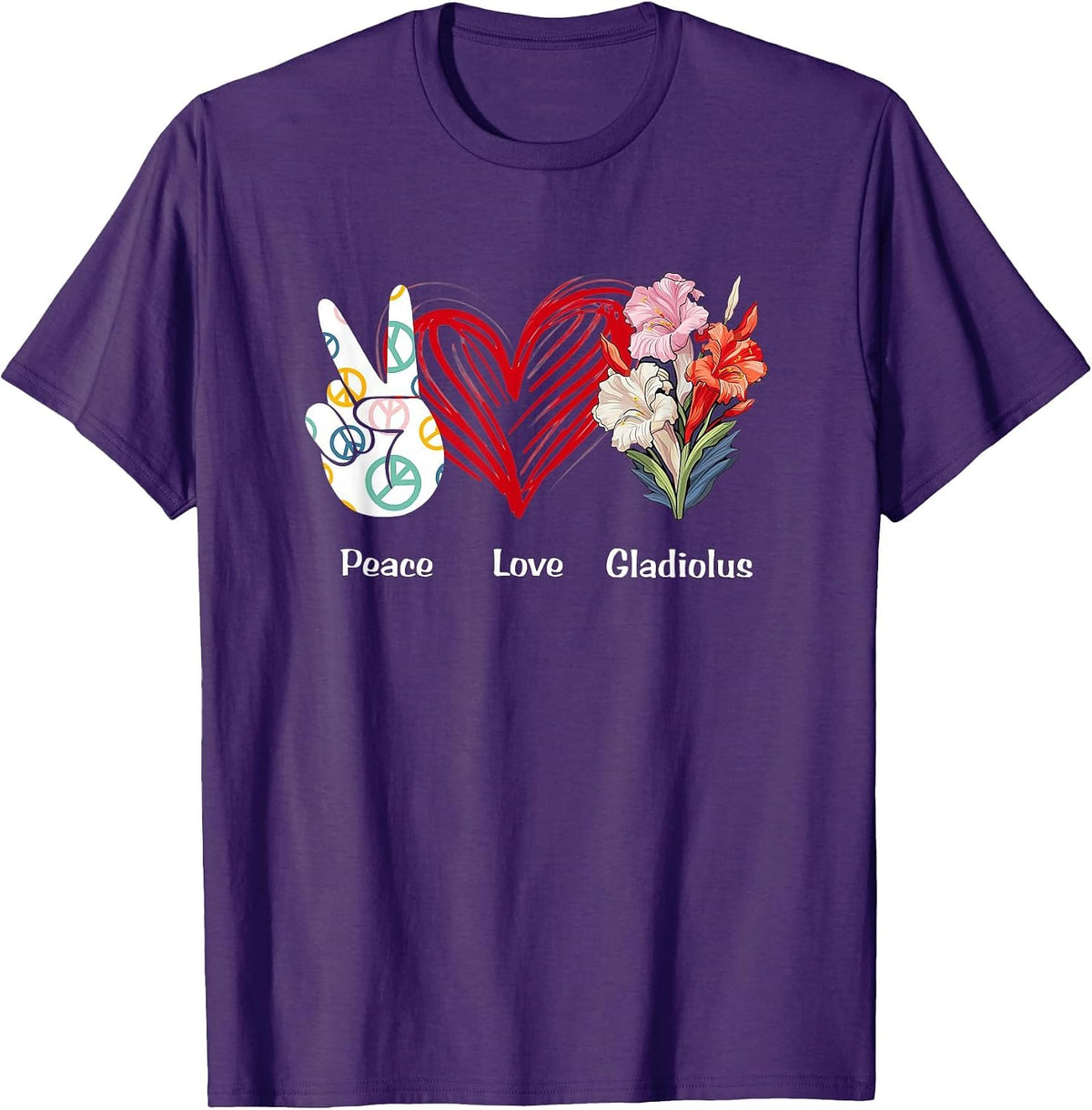 Peace Love Gladiolus Flower Hippie Gladiolus Lover T-Shirt - Purple