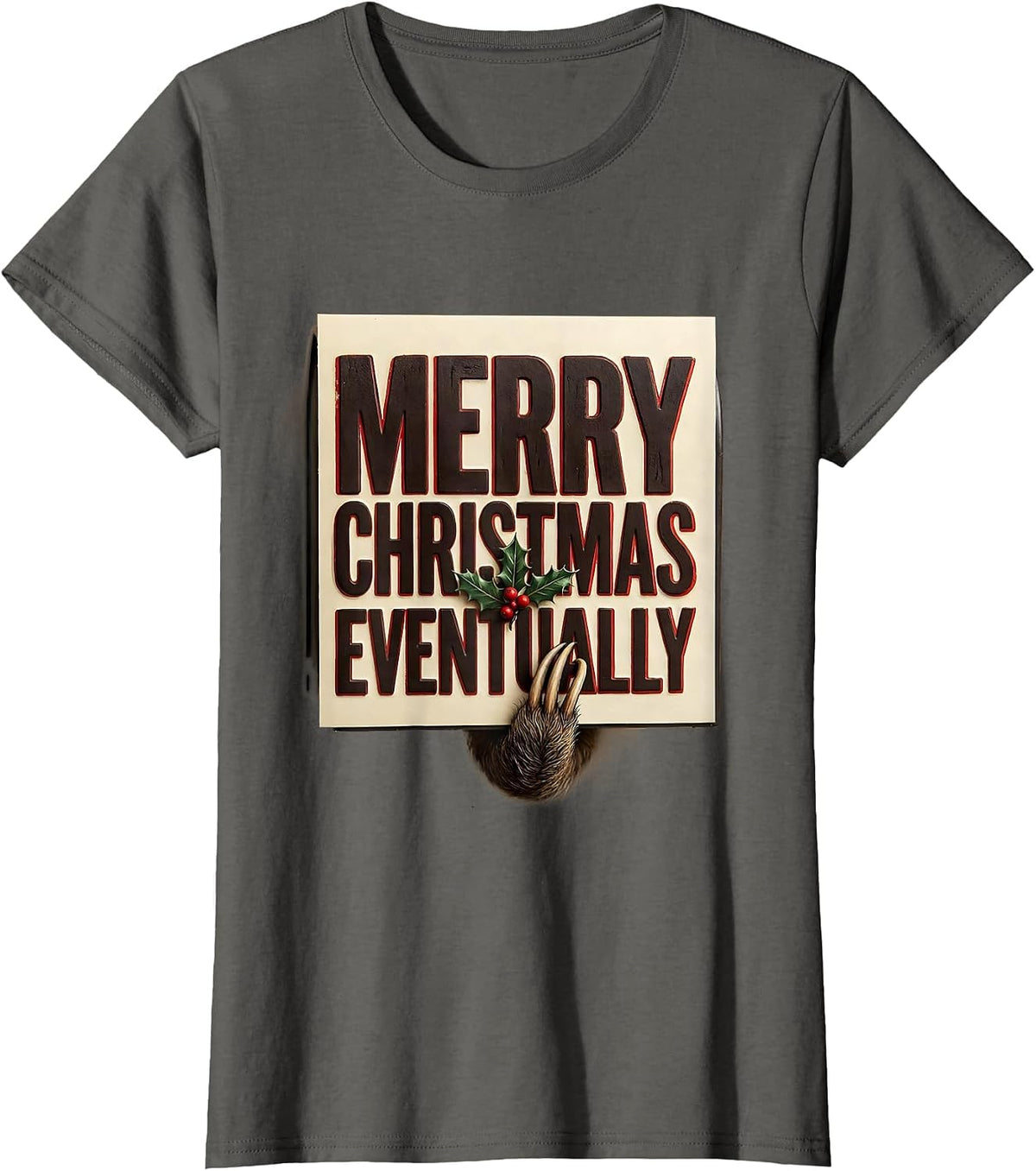 Women's Merry Christmas Eventually Funny Sloth Lover Holiday Humor T-Shirt - Asphalt Grey