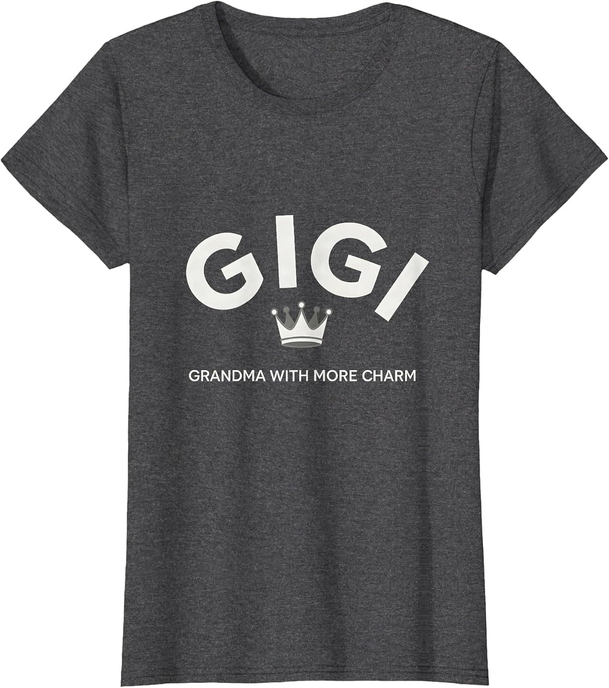 Women's Gigi Grandma With More Charm Funny Grandmother Gift T-Shirt - Dark Heather Grey