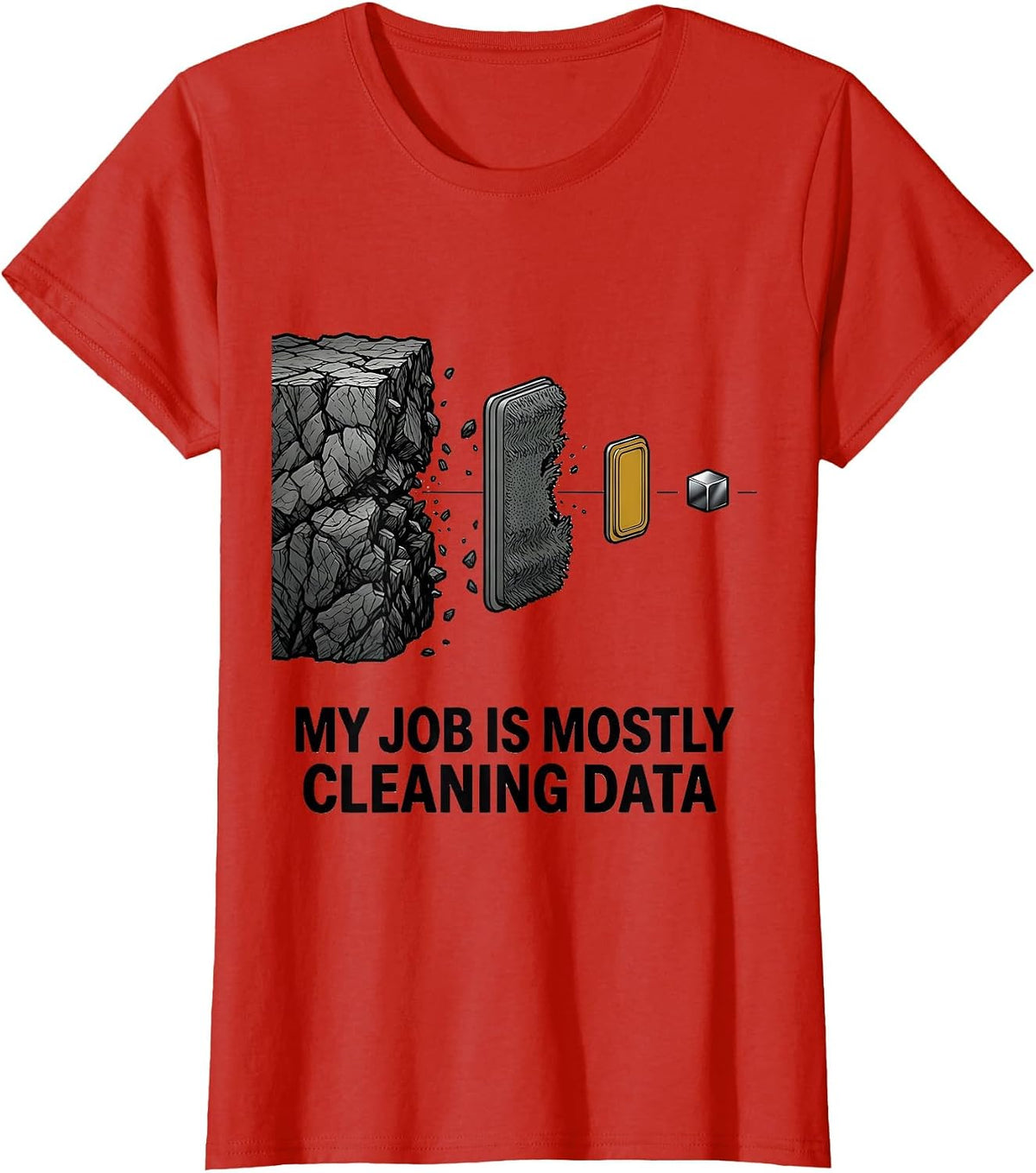 Women's My Job Is Mostly Cleaning Data Funny Data Analyst Nerdy T-Shirt - Red