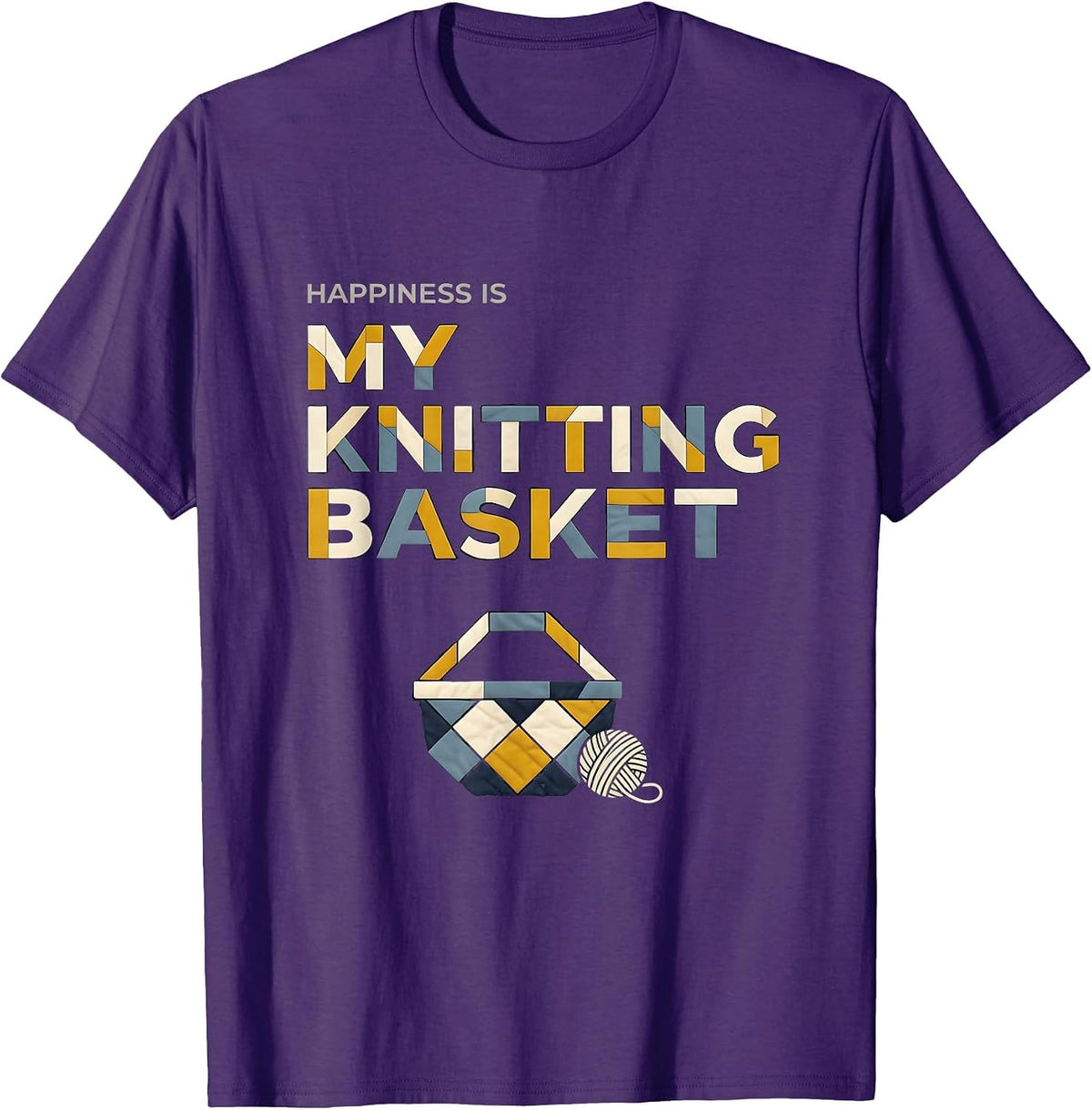 Happiness Is My Knitting Basket Quilt Block Patchwork T-Shirt - Purple