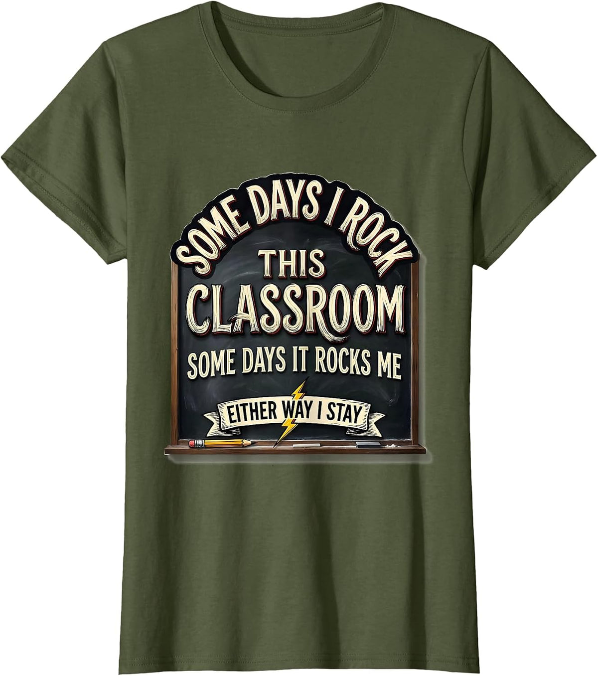 Women's Some Days I Rock This Classroom Playful Rock Music Teacher T-Shirt - Olive Green