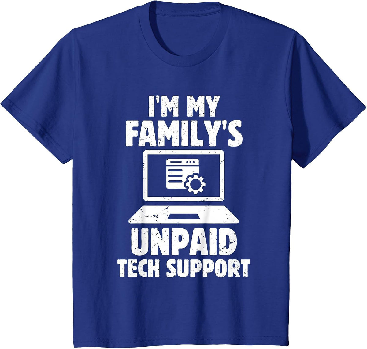 Funny I'm My Family's Unpaid Tech Support T-Shirt - Royal Blue