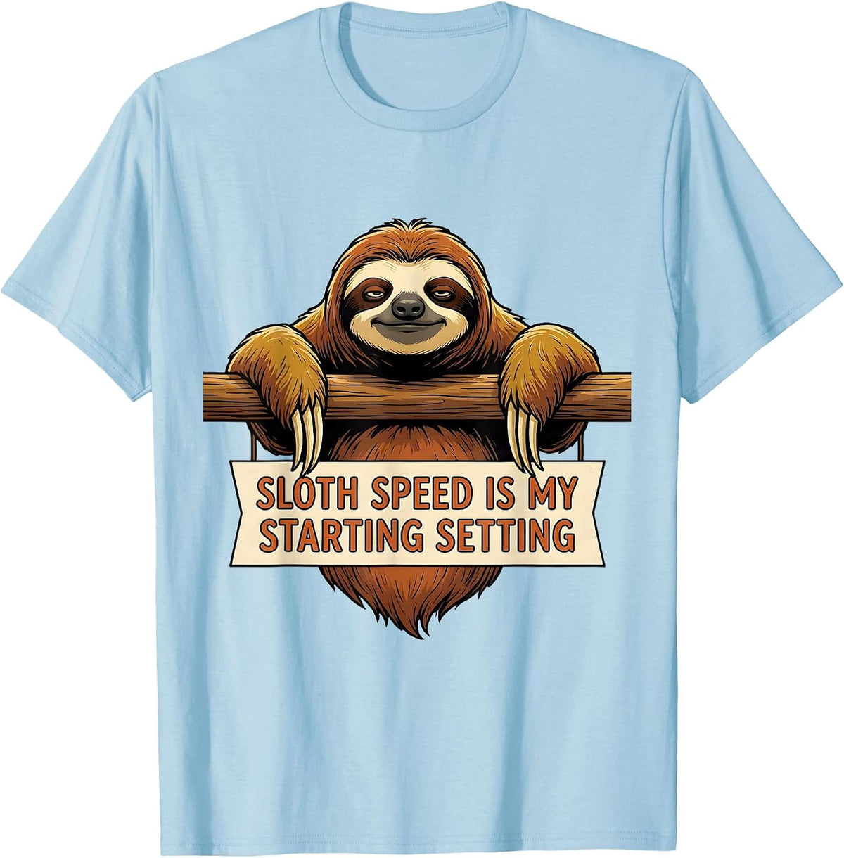 Men's Sloth Speed Is My Starting Setting Funny Sloth Lover Humor T-Shirt - Baby Blue