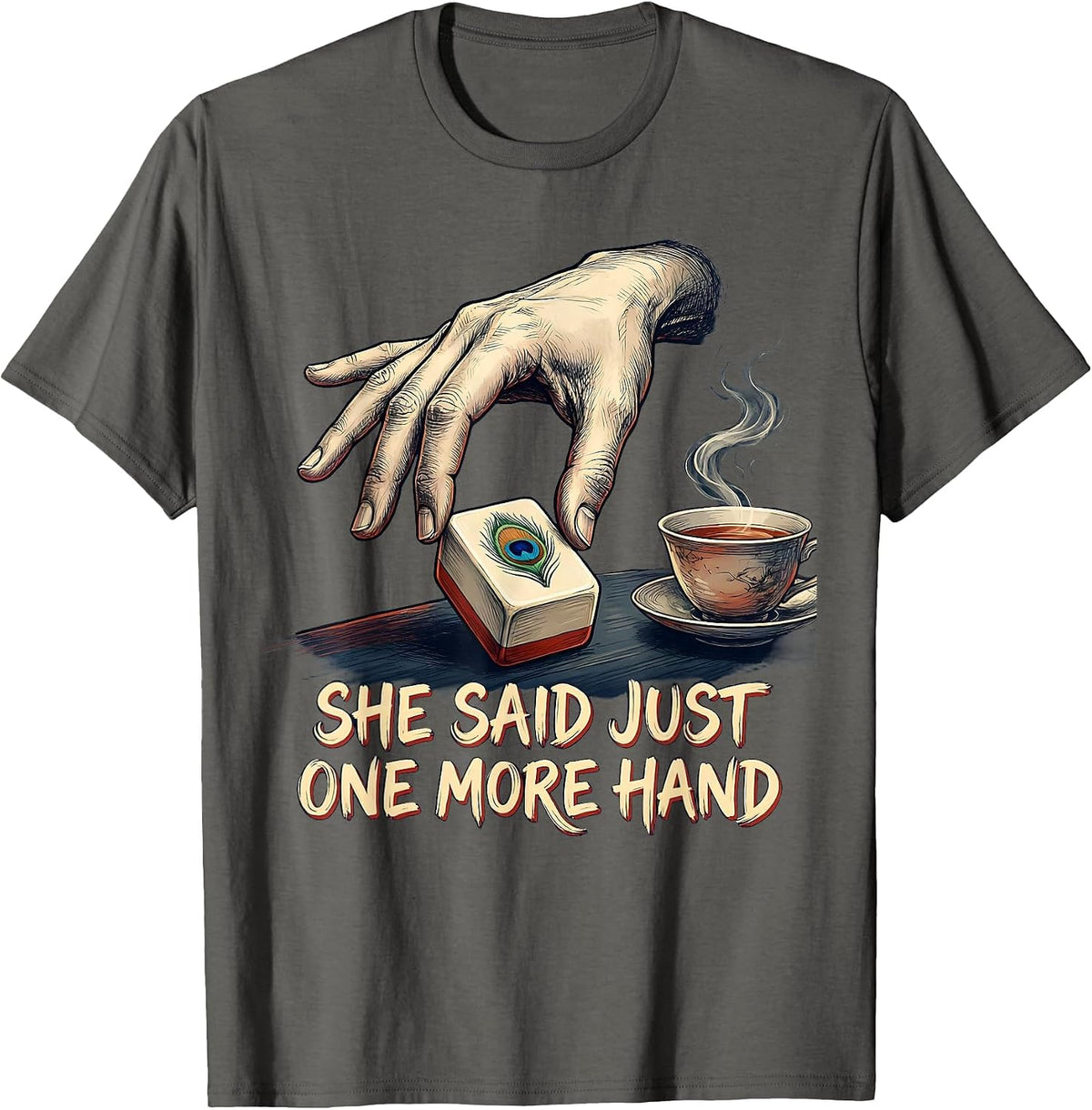 She Said Just One More Hand Funny Mahjong Lover Tile Game T-Shirt - Asphalt Grey