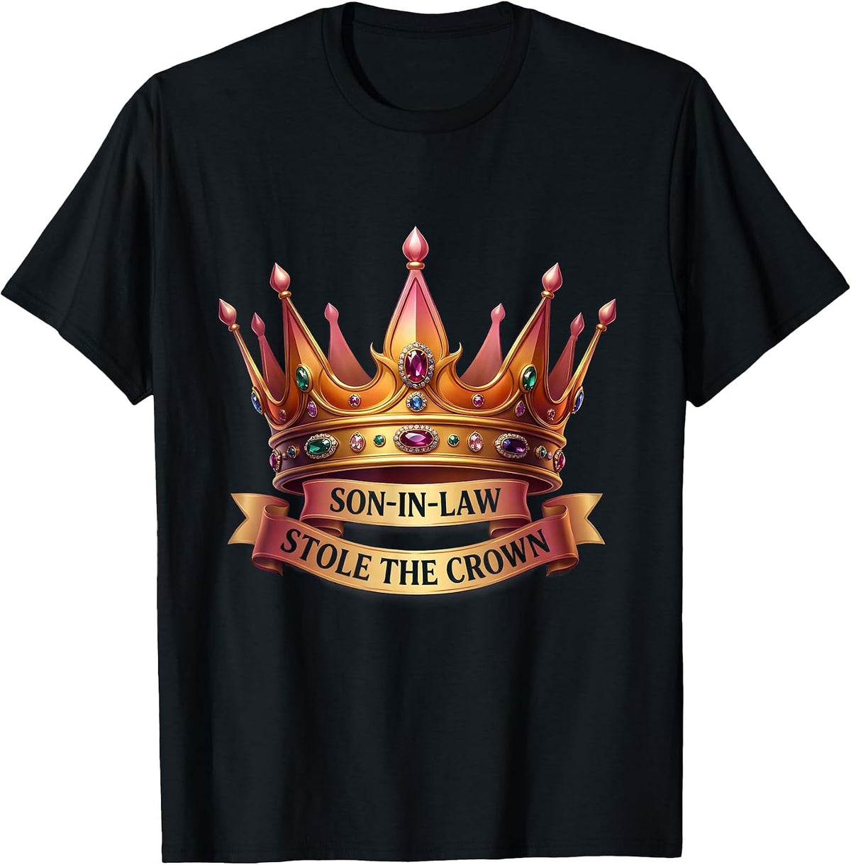 Men's Son-In-Law Stole The Crown Favorite Child T-Shirt - Black