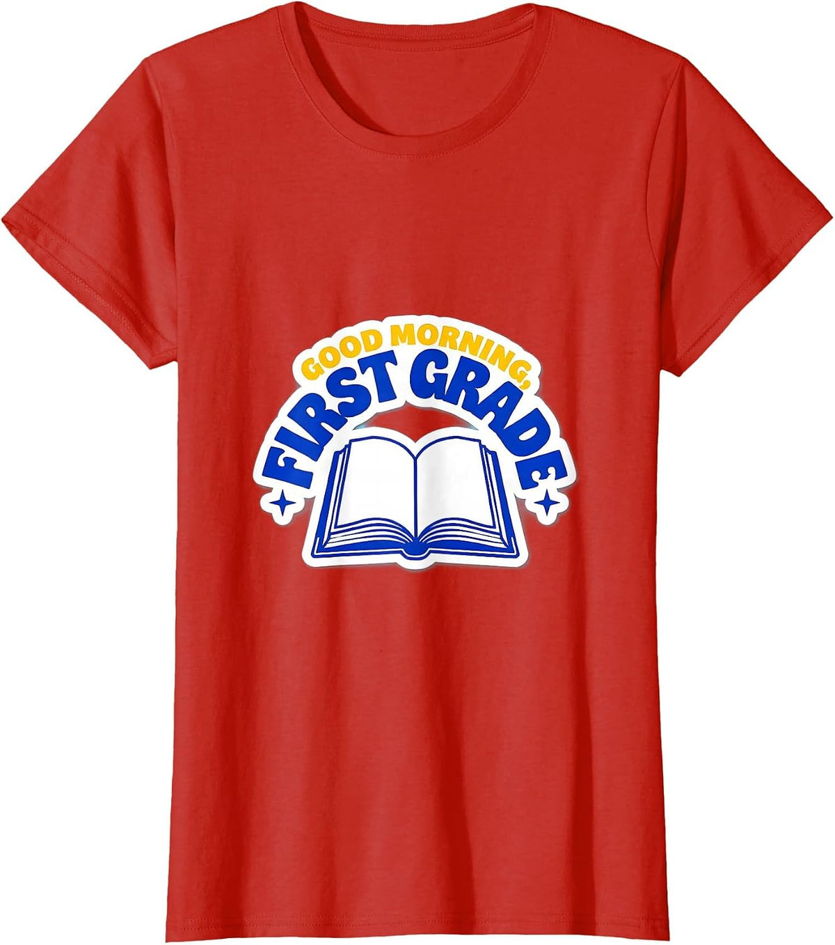 Good Morning, First Grade Playful Back To School Teacher T-Shirt - Red