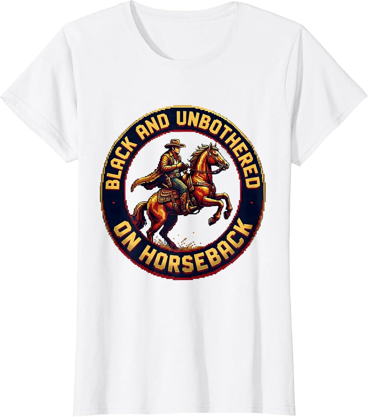 Black and Unbothered on Horseback Cowboy Design T-Shirt - White