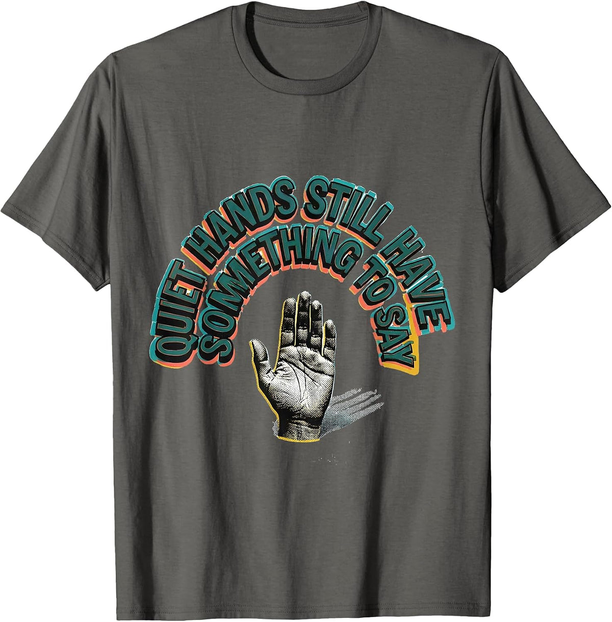 Men's Quiet Hands Still Have Something To Say Teacher T-Shirt - Asphalt Grey