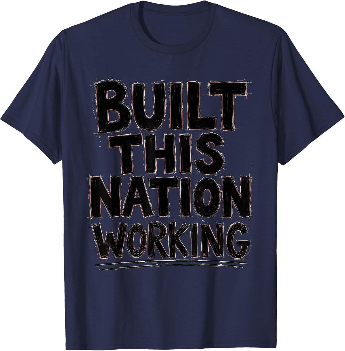 Built This Nation Working President Pride Labor Day T-Shirt - Navy Blue