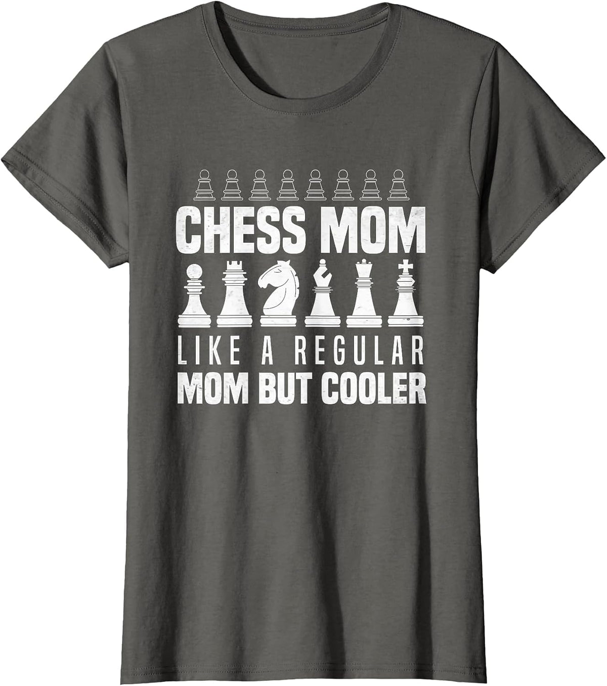 Chess Mom Like A Regular Mom But Cooler Mother Grandmaster T-Shirt - Asphalt Grey