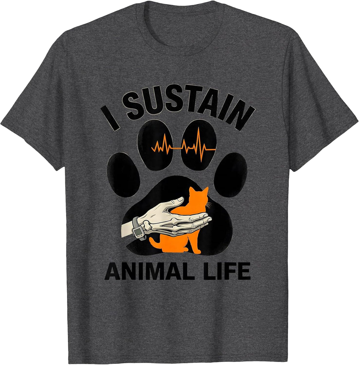 I Sustain Animal Life Funny Vet Tech Veterinary Medicine T-Shirt - Dark Heather Grey