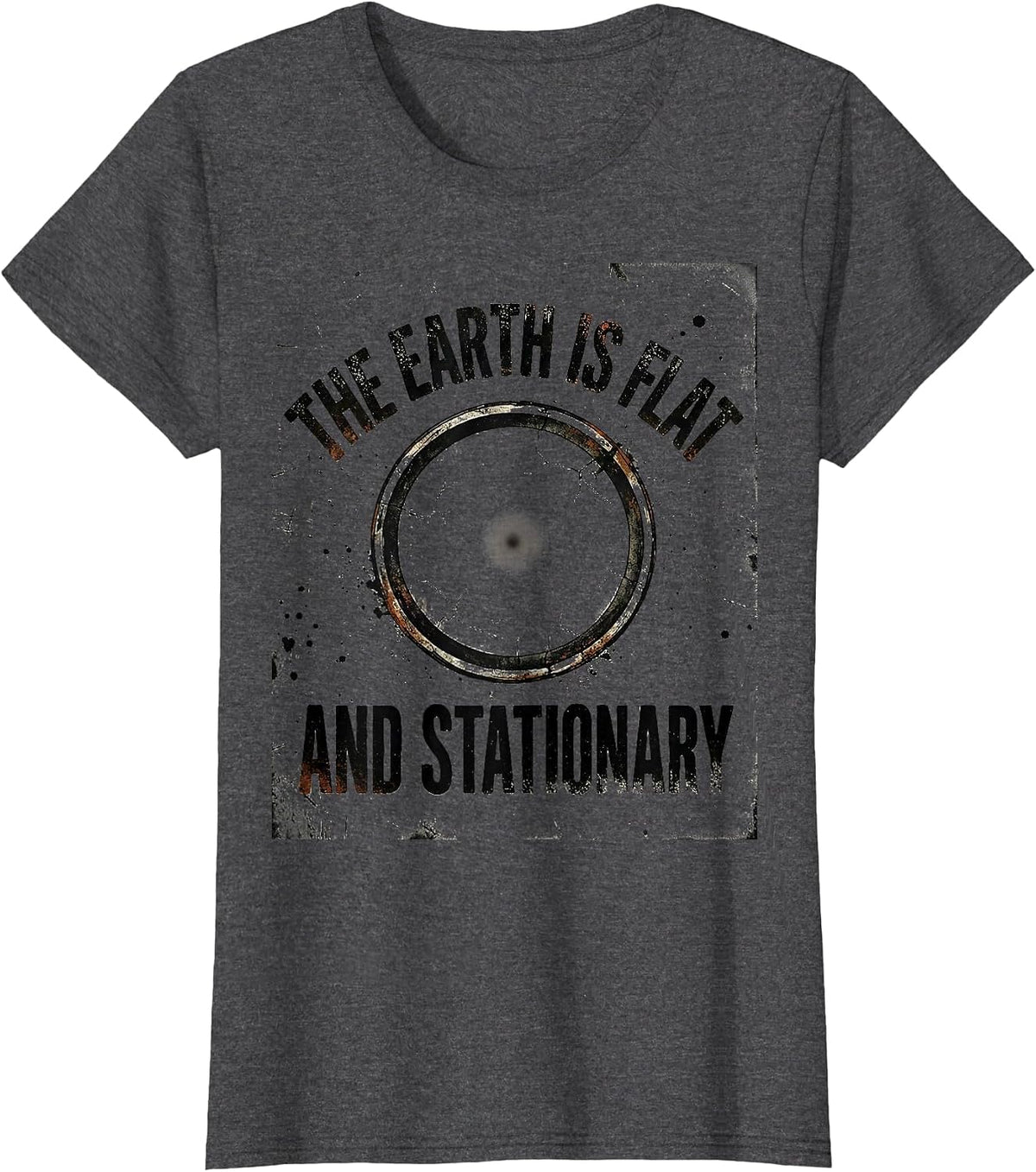 Women's The Earth Is Flat And Stationary Distressed Conspiracy T-Shirt - Dark Heather Grey