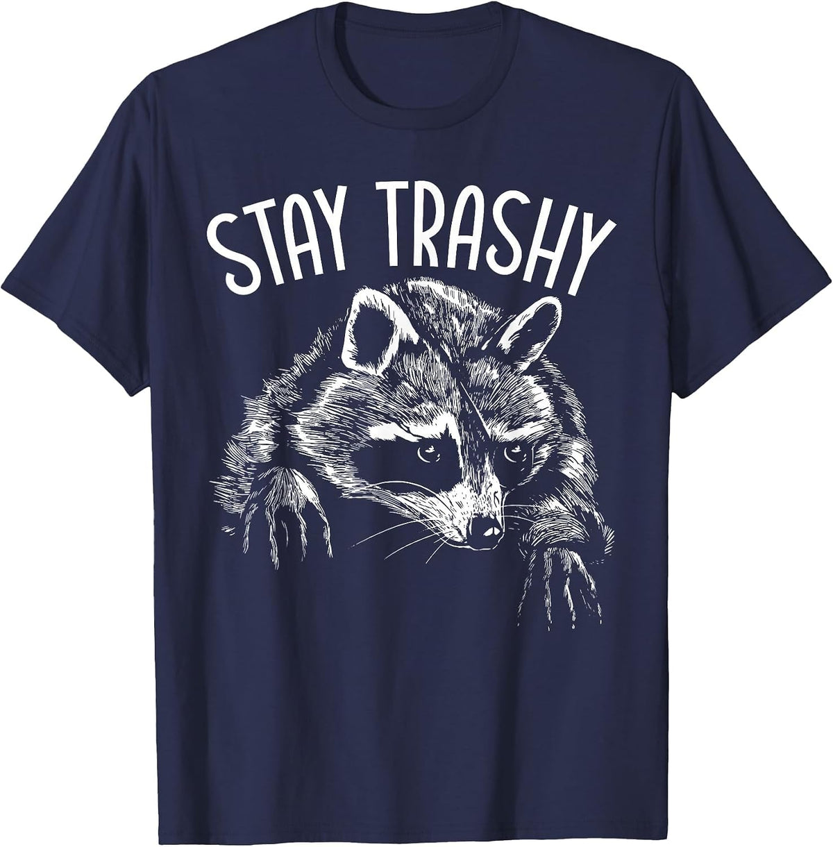 Stay Trashy Trash Pandas Raccoon Lover Wildlife Animal T-Shirt - Navy Blue