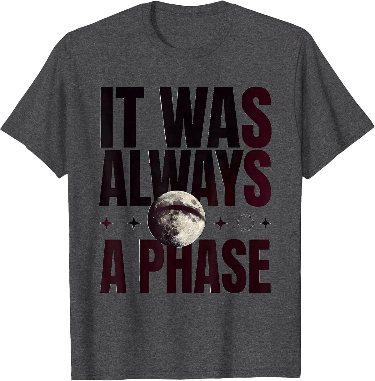 Men's It Was Always A Phase Celestial Moon Phase Astrology Gift T-Shirt - Dark Heather Grey