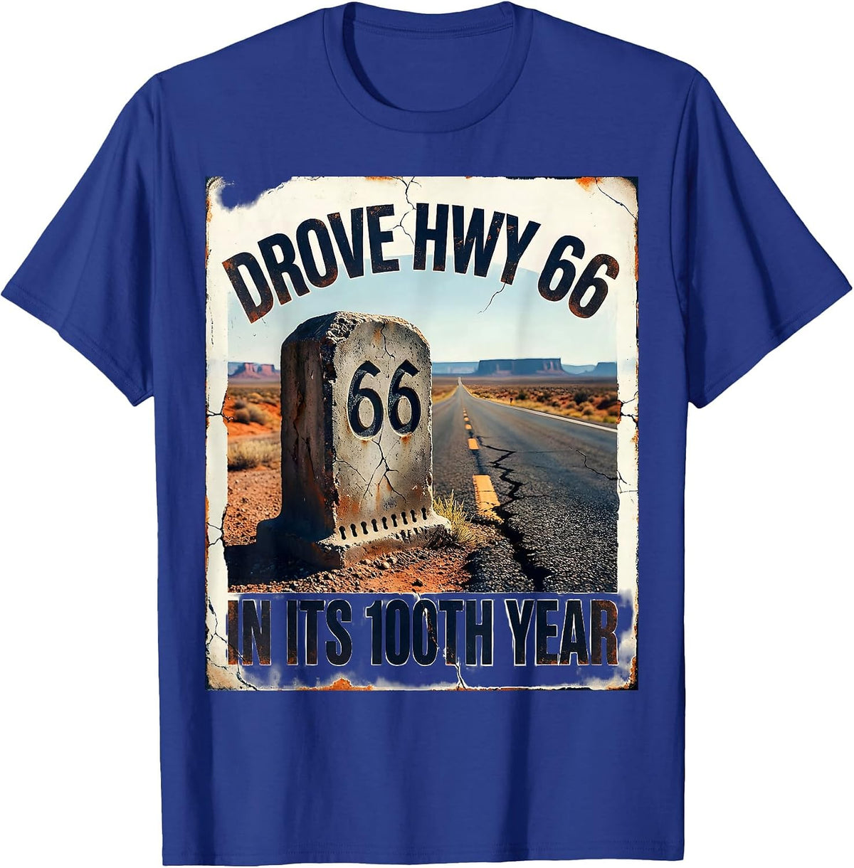 Drove Hwy 66 In Its 100th Year Vintage Highway Centennial T-Shirt - Royal Blue