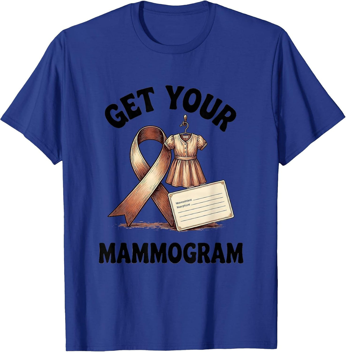 Get Your Mammogram Bold Medical Imaging Tech Occupational T-Shirt - Royal Blue