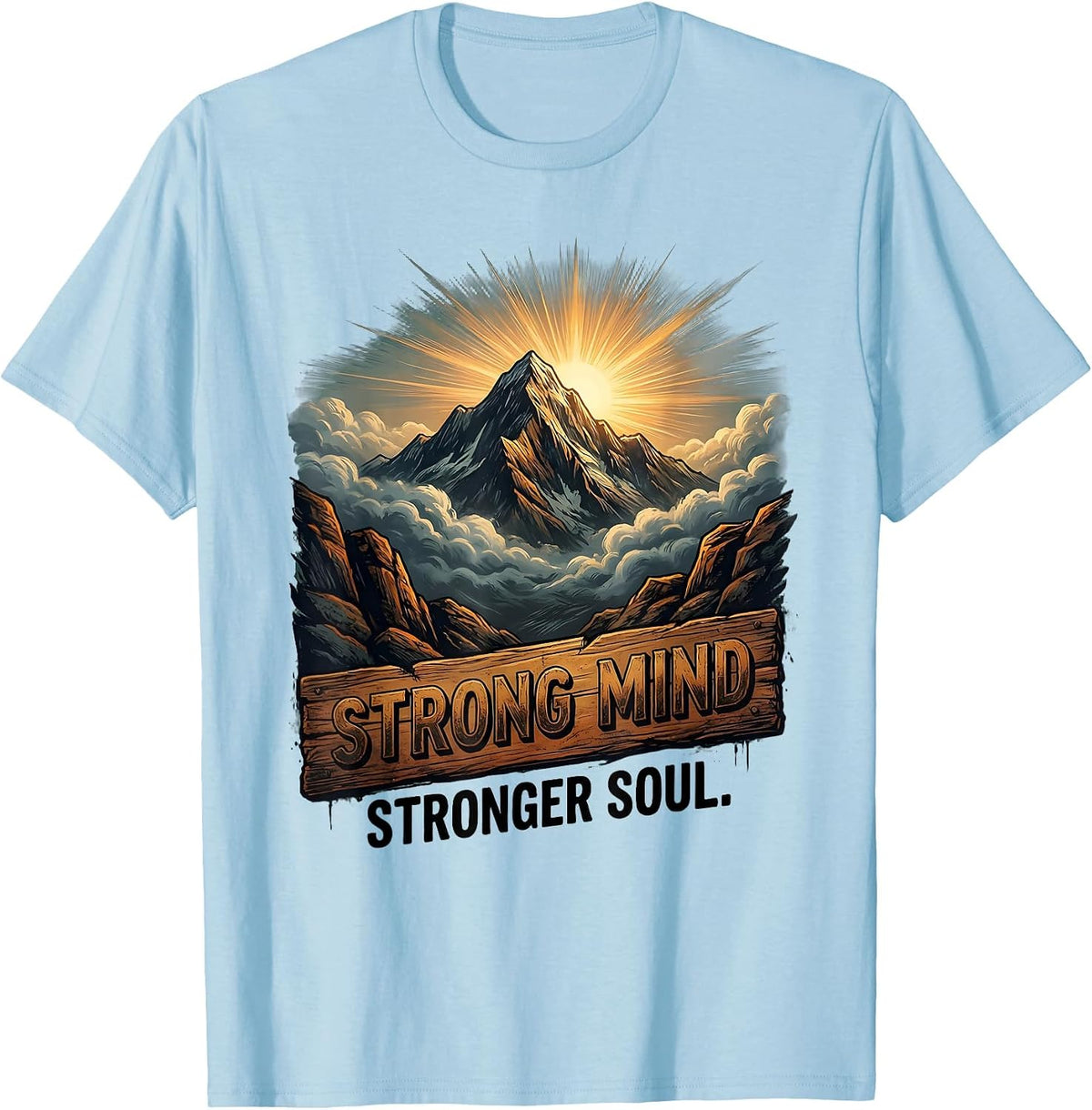 Strong Mind Stronger Soul Motivational Design T-Shirt - Baby Blue