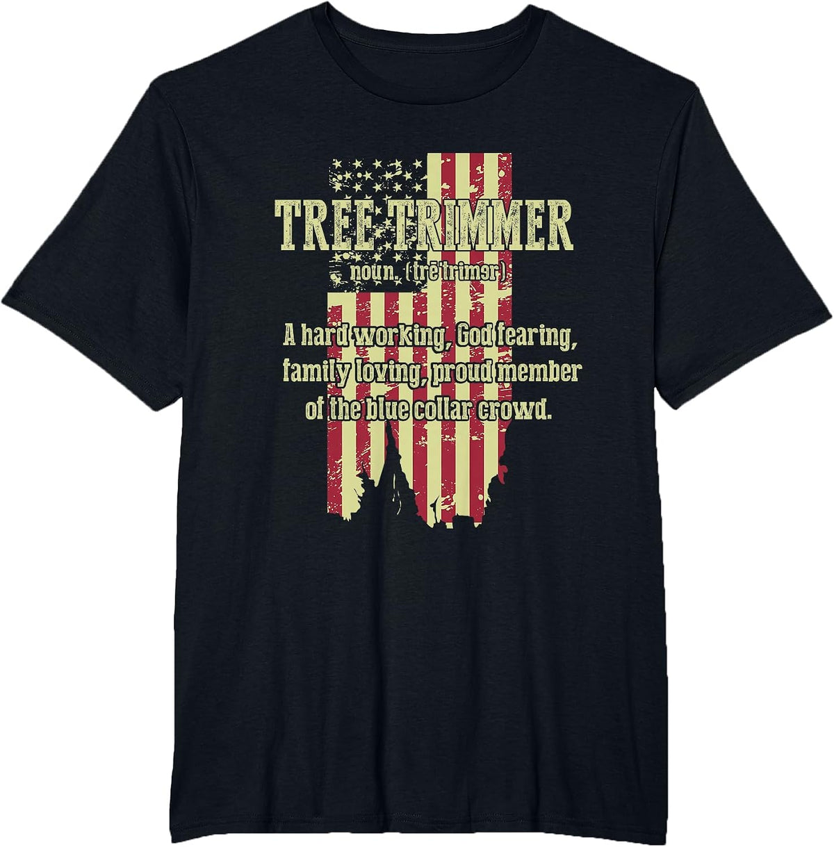 Tree Trimmer American Flag Proud Tree Climber Arborist Job T-Shirt - Black