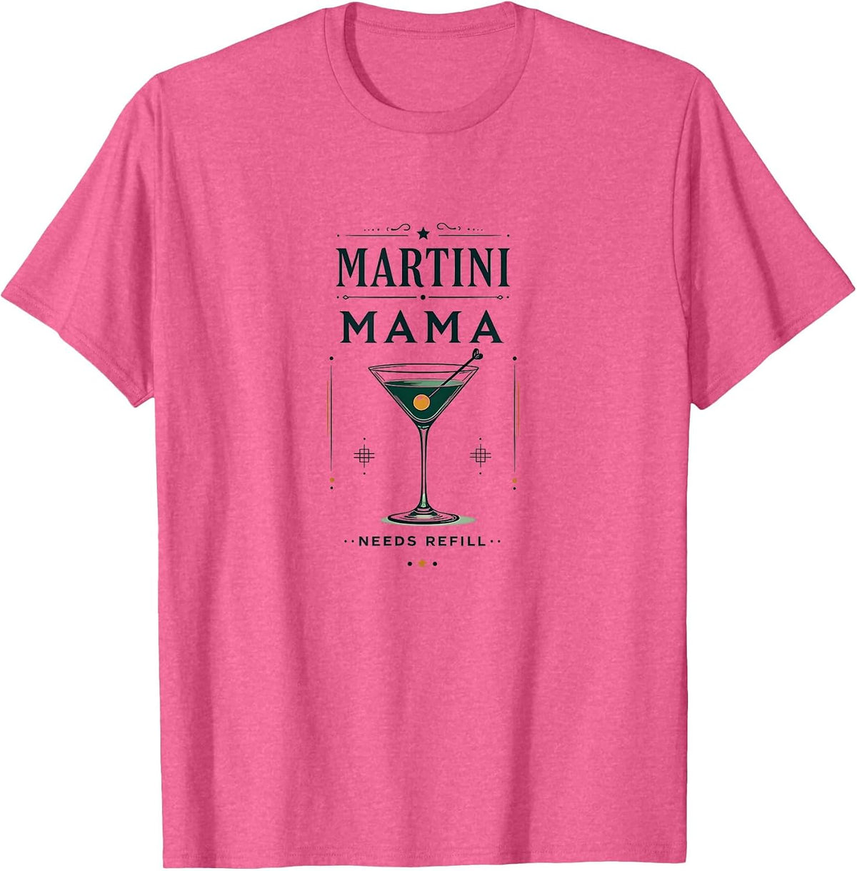 Martini Mama Needs Refill Cocktail Design T-Shirt - Pink Heather