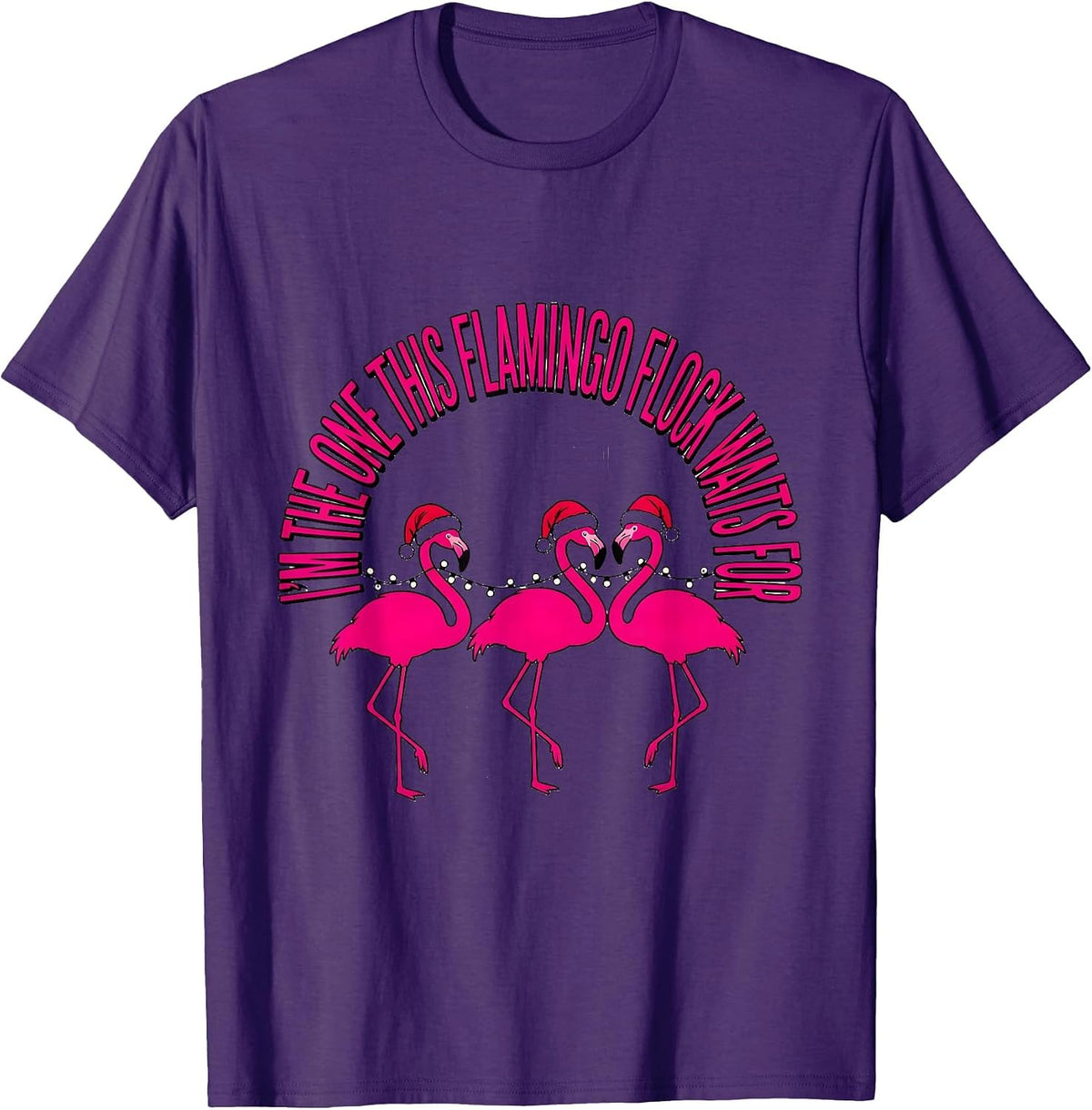 I'm The One This Flamingo Flock Waits For Funny T-Shirt - Purple