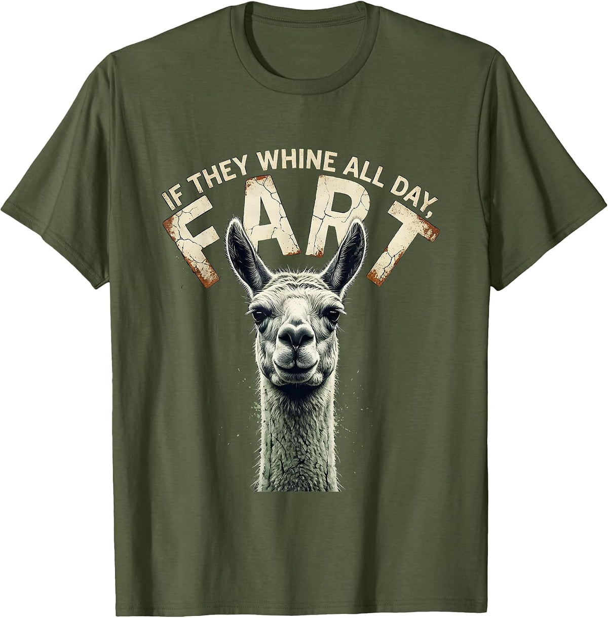 Men's If They Whine All Day Fart Funny Crude Humor Gag Gift T-Shirt - Olive Green