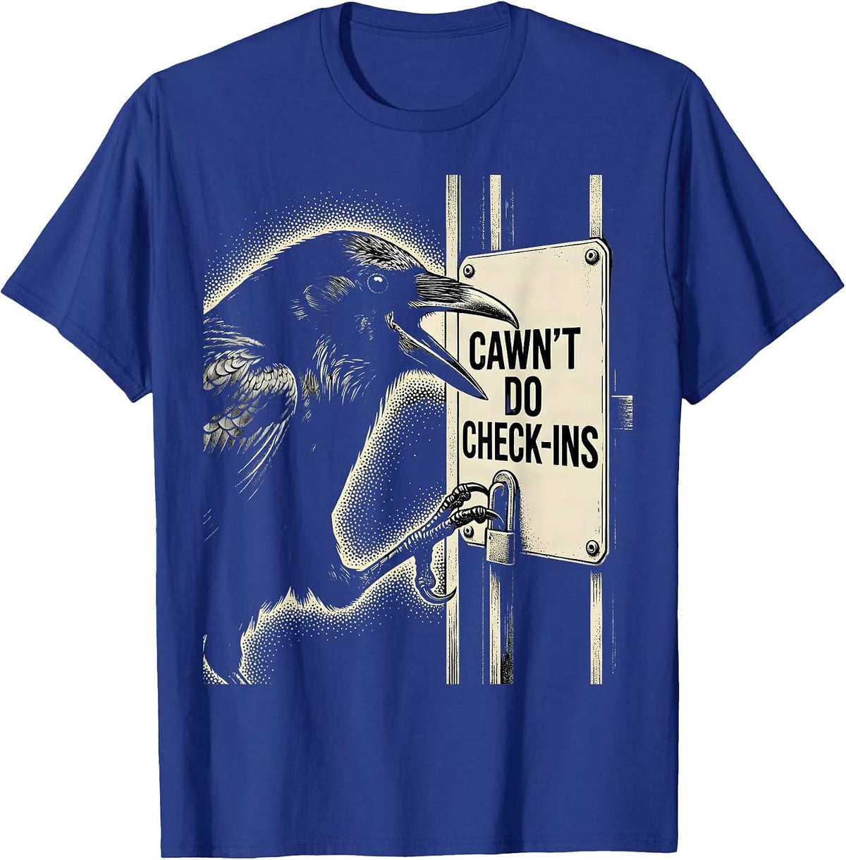 Cawn't Do Check-Ins Funny Crow Gothic Humor Dark Bird T-Shirt - Royal Blue