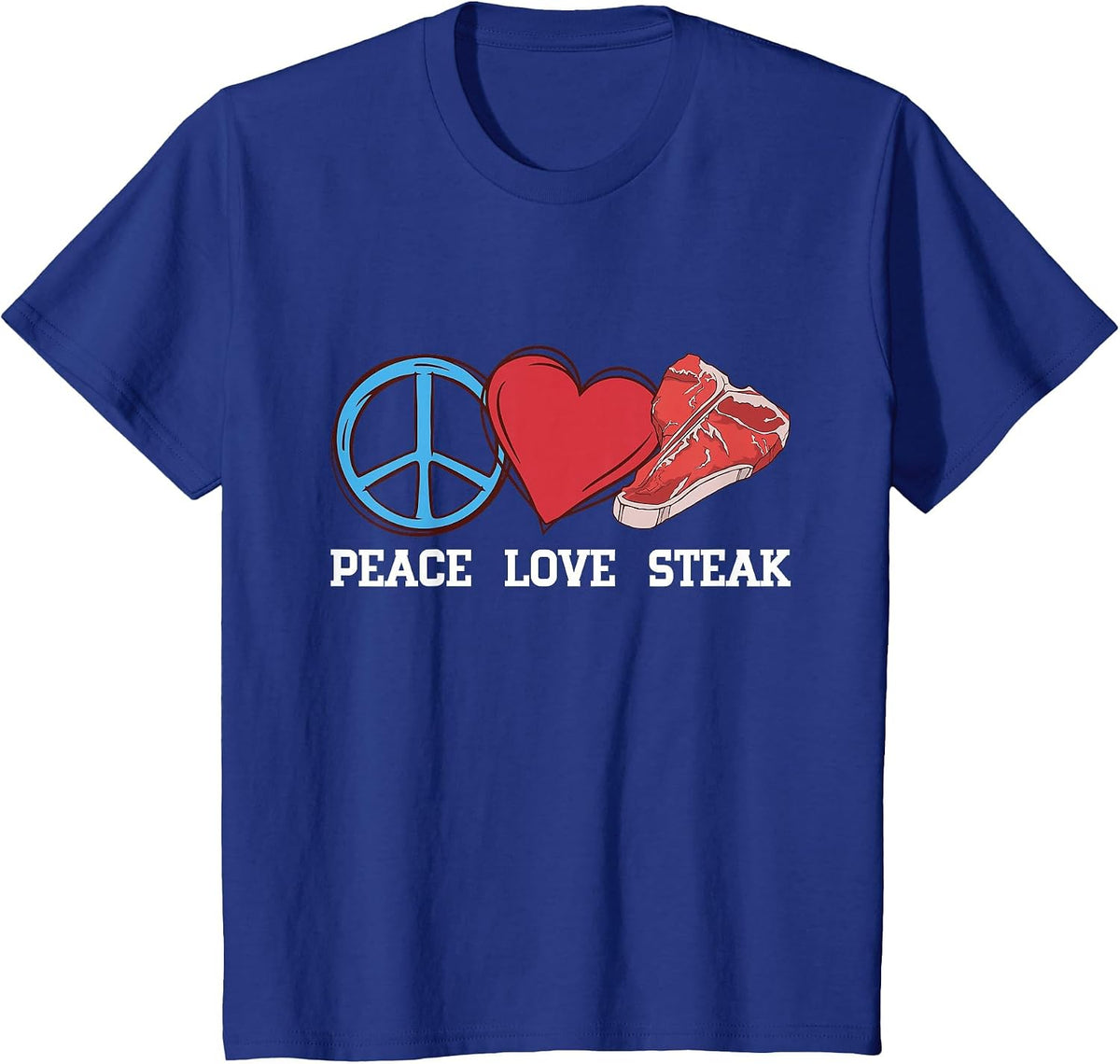 Peace Love Steak Raw Steak Meat Food Beef Cow Grilling T-Shirt - Royal Blue