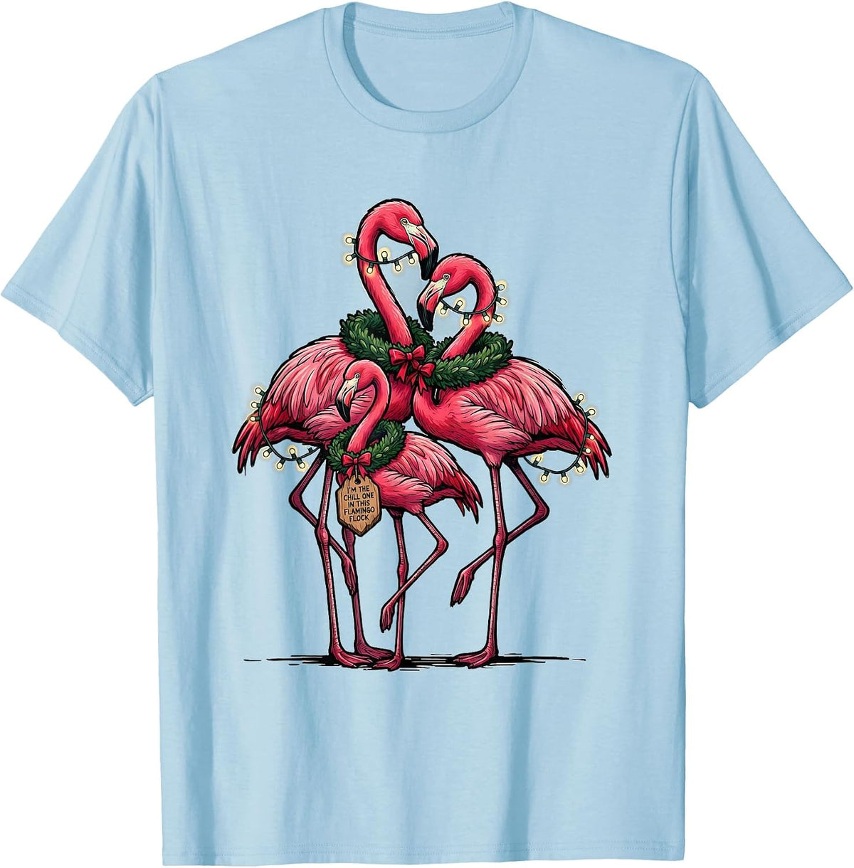 Men's I'm The Chill One In This Flamingo Flock Funny T-Shirt - Baby Blue