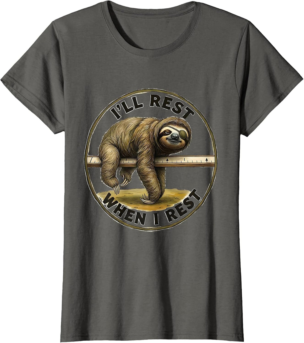 Women's I'll Rest When I Rest Funny Sloth Lover Animal Humor Novelty T-Shirt - Asphalt Grey